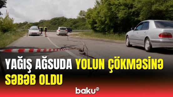 Ağsuda yolun çökməsi nəqliyyatın hərəkətində problemlər yaratdı
