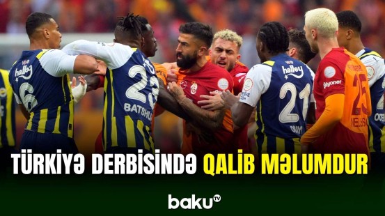 Türkiyə derbisində qalibin adına aydınlıq gəlib