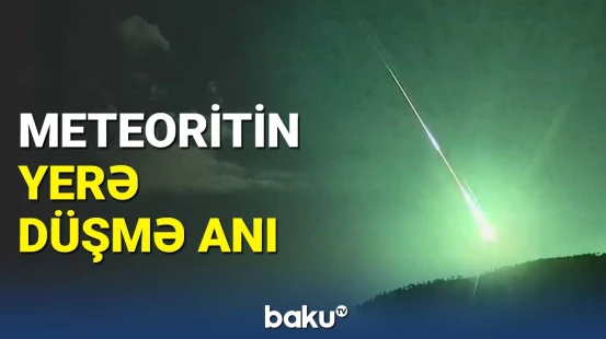 İspaniya və Portuqaliyaya mavi alov topuna bənzər meteorit düşdü