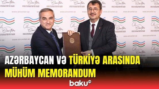 Azərbaycan və Türkiyənin beyin mərkəzləri arasında Anlaşma Memorandumu imzalandı