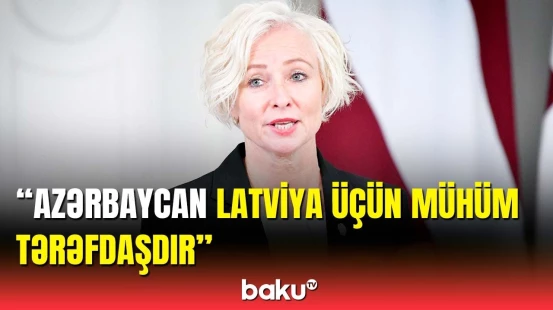 Latviya Azərbaycanın COP29-a ev sahibliyini alqışladı