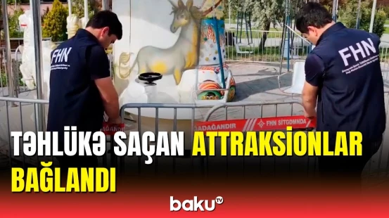 FHN Şirvanda bu attraksionların fəaliyyətini dayandırdı