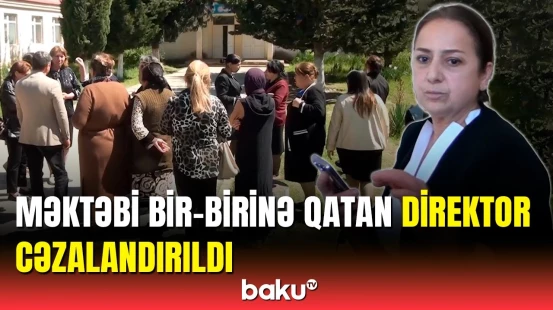 Qalmaqallı məktəb direktoru barədə hər şey ortaya çıxdı