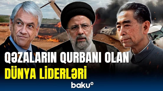 Liderlərin faciəvi ölümü | Bəziləri möcüzə ilə xilas oldu, bəziləri isə...