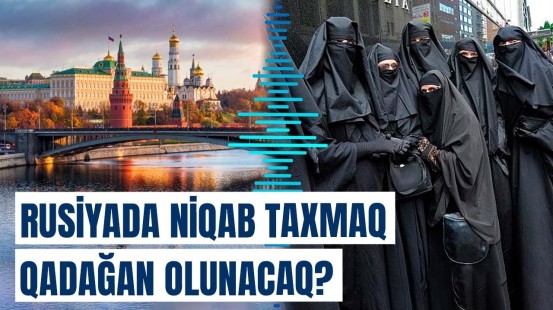 Moskva müftisi Rusiyaya sərt xəbərdarlıq etdi | Niqab qadağası cəmiyyətdə...