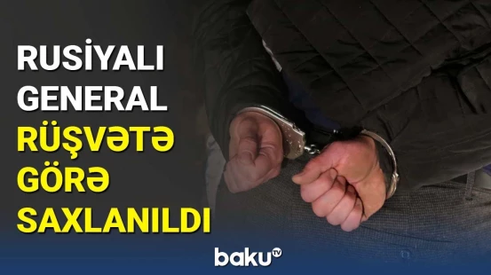 General məhkəmədə dindiriləcək | Rusiya Ordusunda növbəti həbs