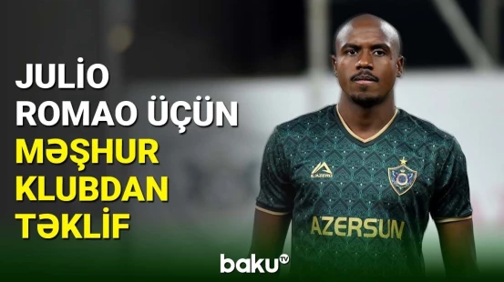 “Qarabağ”ın üzvü Julio Romao üçün məşhur klubdan təklif