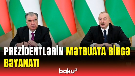 Azərbaycan və Tacikistan prezidentləri mətbuata bəyanatlarla çıxış etdi