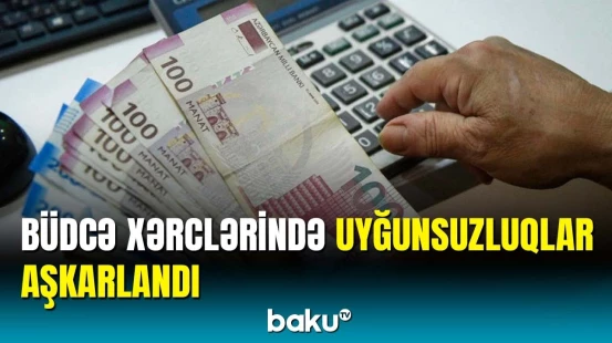 Hesablama Palatasının sədri büdcə xərclərindən danışdı