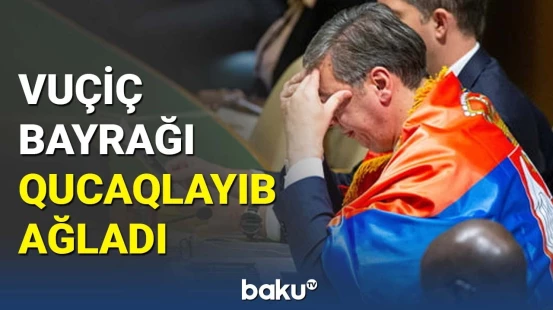 Bu, ən sonuncu addım idi | Serbiya Prezidentindən təsirli sözlər