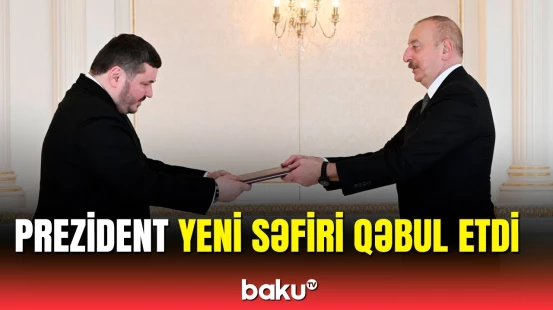 Prezident Ukraynanın yeni səfirinin etimadnaməsini qəbul etdi