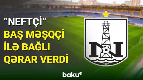 "Neftçi"dən baş məşqçi ilə bağlı qərar