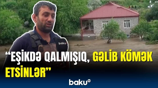 Gürcüstanda güclü sel | Soydaşlarımız təxliyə edildi