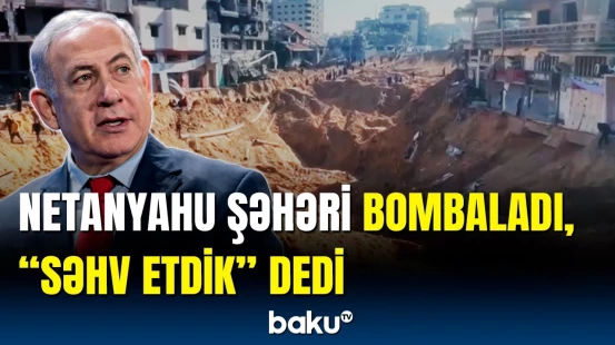 İstədiyimiz kimi olmadı | Netanyahu hər şeyi etiraf etdi