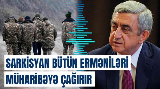 Sülh dilənməyə çalışanlar... | Yalançı tarixə sığınan Sarkisyandan savaş çağırışı
