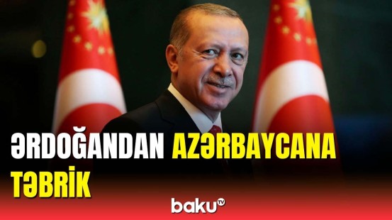 Ərdoğan Müstəqillik Günü münasibətilə Azərbaycanı təbrik etdi