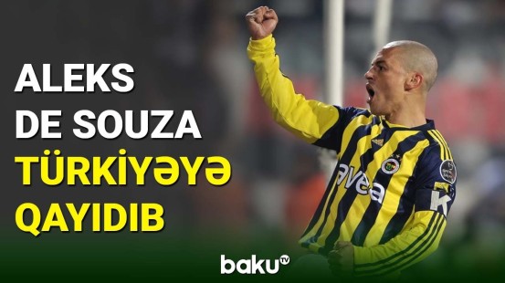 Aleks De Souza yenidən Türkiyədə