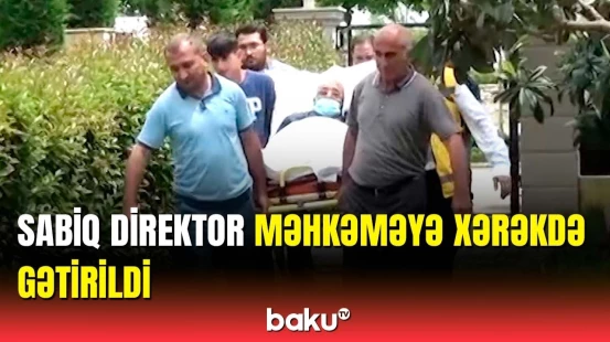 Sabiq baş həkim nədə ittiham olunur? | Məhkəmə təxirə salındı