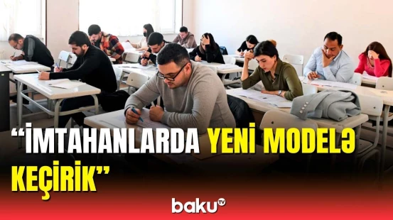 Bu qəbul imtahanlarında vacib yenilik edildi | DİM-dən açıqlama