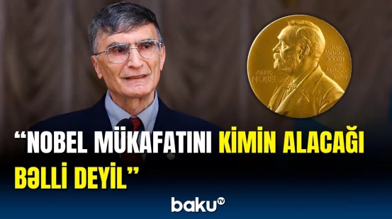 Əziz Sancardan Nobel mükafatı ilə bağlı mühüm açıqlama