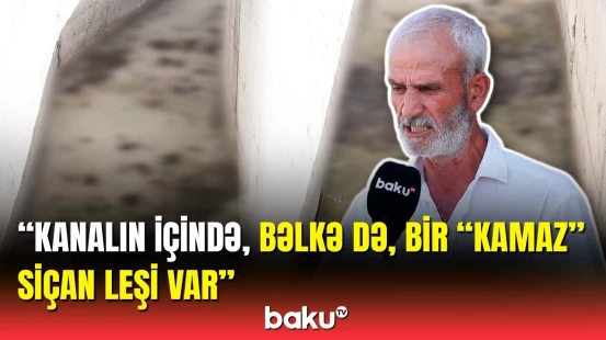 Ağsuda suvarma kanalında problem | Qurum rəsmisi sakinləri günahlandırdı