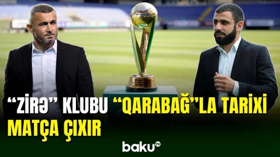“Zirə” Azərbaycan kubokunun finalında “Qarabağ”a qarşı