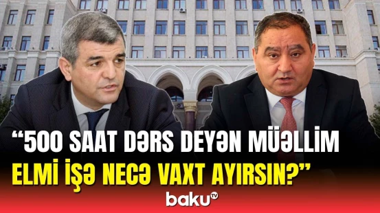 Alimlərimiz hansı elmi kəşflərə imza atıb? - Millət vəkilləri elm mühitindən danışdı