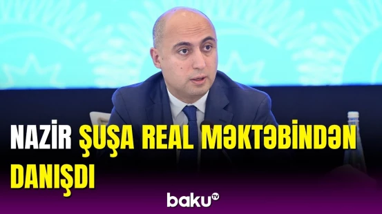Şuşa Real Məktəbi nə vaxt açılacaq? - Nazir detalları açıqladı