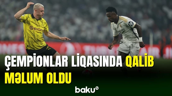 Çempionlar liqasında kubokun növbəti sahibi bəlli oldu