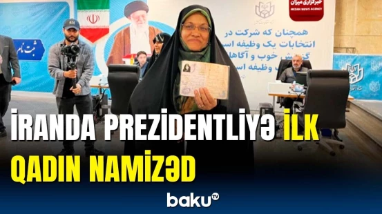 İranda ilk dəfə qadın prezidentliyə namizədliyini irəli sürüb