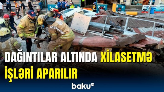 Türkiyədə çökən binanın dağıntıları altından çıxarılanlar var