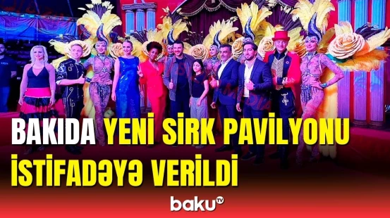 "Sea Breeze" istirahət mərkəzində sirk pavilyonu yaradılıb