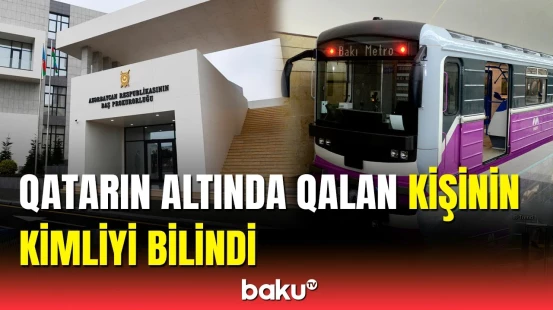 Metrodakı hadisə ilə bağlı Baş Prokurorluqdan açıqlama