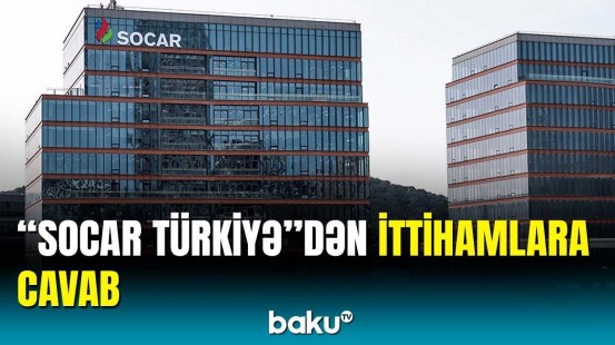SOCAR-ın Türkiyə ofisinə edilən hücumun məqsədi | Şirkətdən rəsmi açıqlama