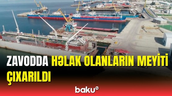 "Zığ" gəmi təmiri zavodundakı hadisə ilə bağlı rəsmi açıqlama