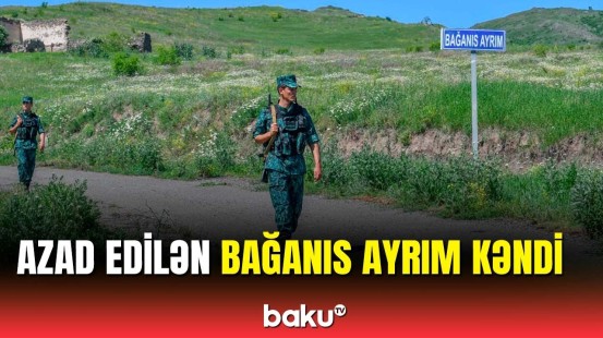 Qazaxın işğaldan azad olunan Bağanıs Ayrım kəndinin yeni görüntüsü