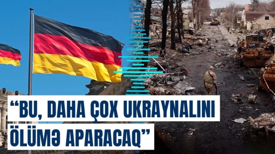 Almaniyadan Ukrayna barədə sensasiya yaradacaq qərar