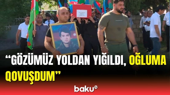 Qalıqları tapılan şəhid Səbuhi Süleymanov Şəkidə dəfn edildi