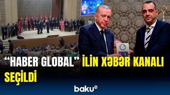 Ərdoğan “Haber Global”ın mükafatını şəxsən təqdim etdi | Türkiyədə təntənəli mərasim