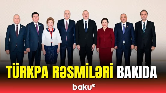 Bakıda mühüm müzakirə | Prezident TÜRKPA nümayəndə heyəti ilə görüşdü