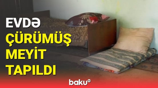 Ruhi xəstə idi | Balakəndə meyiti tapılan kişinin qohumu danışdı