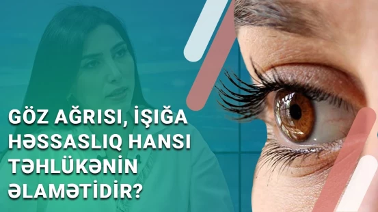 Gözlərdə, alında ağrı varsa nə etməli? | Göz xəstəliklərinin səbəb və müalicəsi - BAKU MED