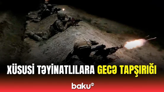 Xüsusi təyinatlılar gizli yolla “düşmən”ə yaxınlaşdı | Hədəflər məhv edildi