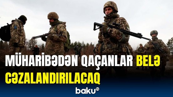 Ukraynada səfərbərliklə bağlı yeni qanun | Bu dəfə hər kəs...