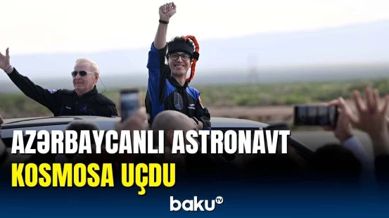 Türkiyənin azərbaycanlı astronavtı Tuva Cahangir Atasevərin kosmosa səyahəti başladı