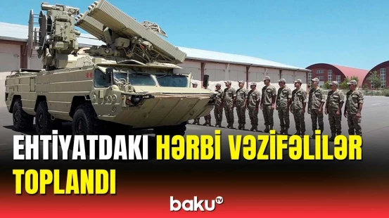Naxçıvanda hərbi vəzifəlilərin təlim toplanışı | MN-dən görüntülər