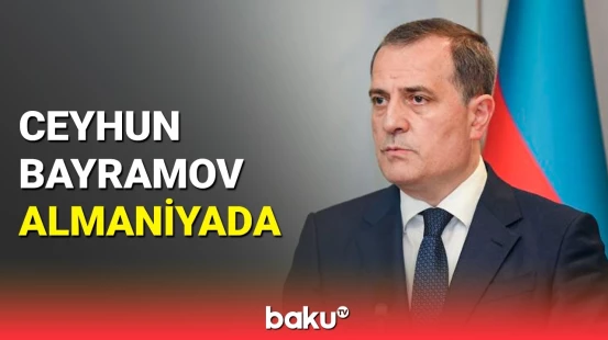 Ceyhun Bayramov Berlində keçiriləcək konfransda iştirak edəcək