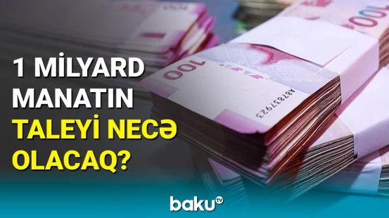 Hansı qurumlar büdcədən ayrılan pulu tam xərcləməyib? | İqtisadçıdan açıqlama
