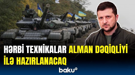 Ordu daha da güclənir | Almaniya-Ukrayna birgə zavodu fəaliyyətə başladı