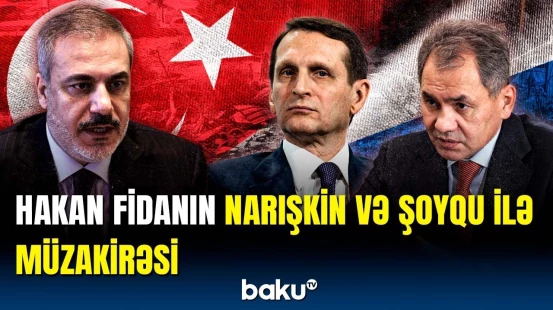 Hakan Fidan Rusiya rəsmiləri ilə Bakı-İrəvan əlaqələrindən danışdı